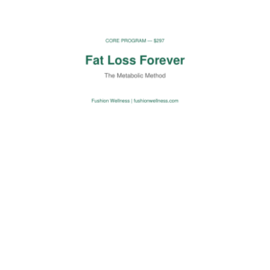 Fat Loss Forever: The Metabolic Method